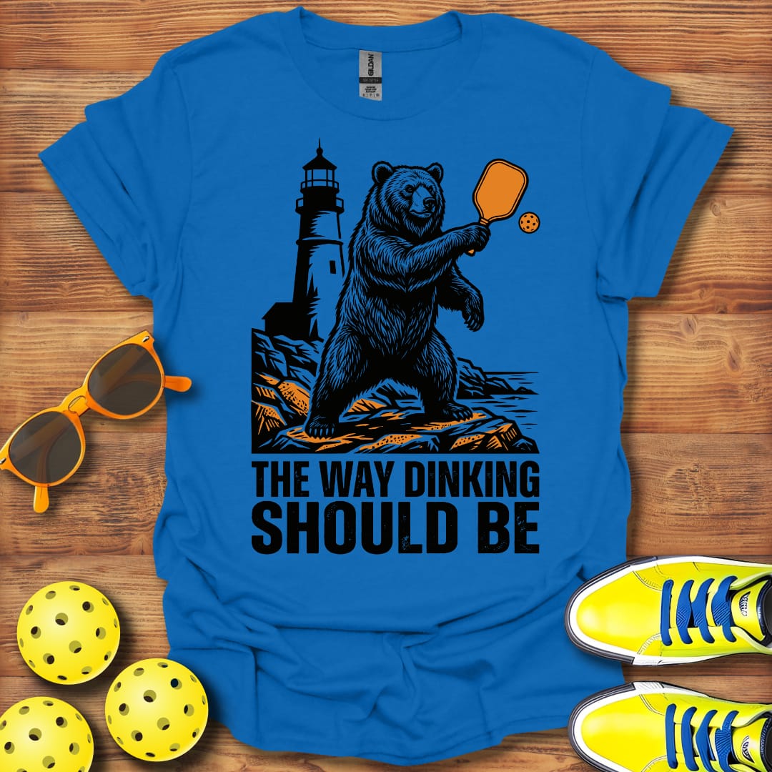 The Way Dinking Should Be Pickleball T-Shirt