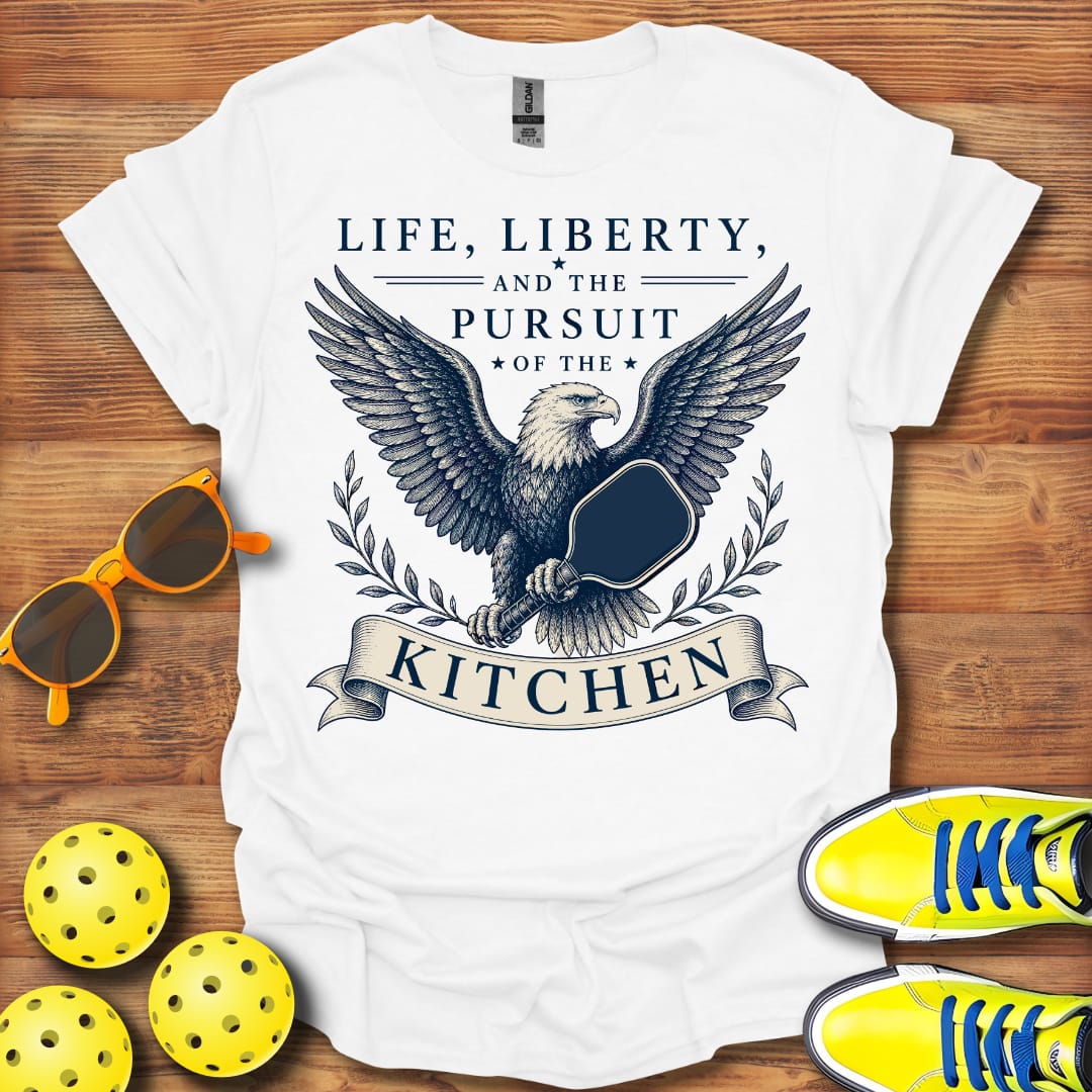 Life Liberty And The Kitchen Pickleball T-Shirt Unisex and Cotton