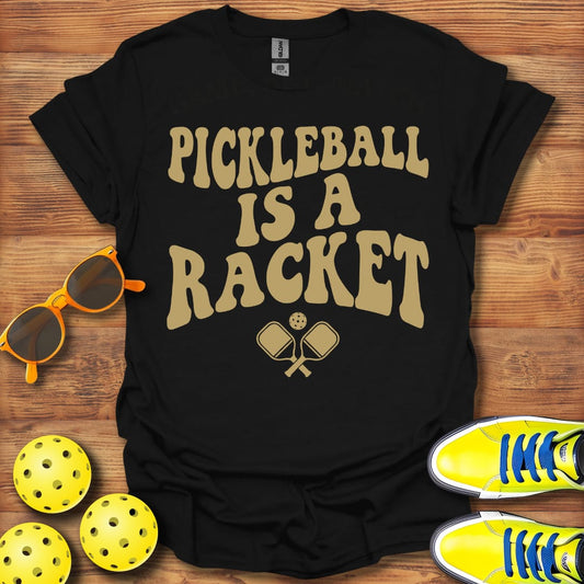 Unisex Cotton Pickleball Is A Racket T-Shirt