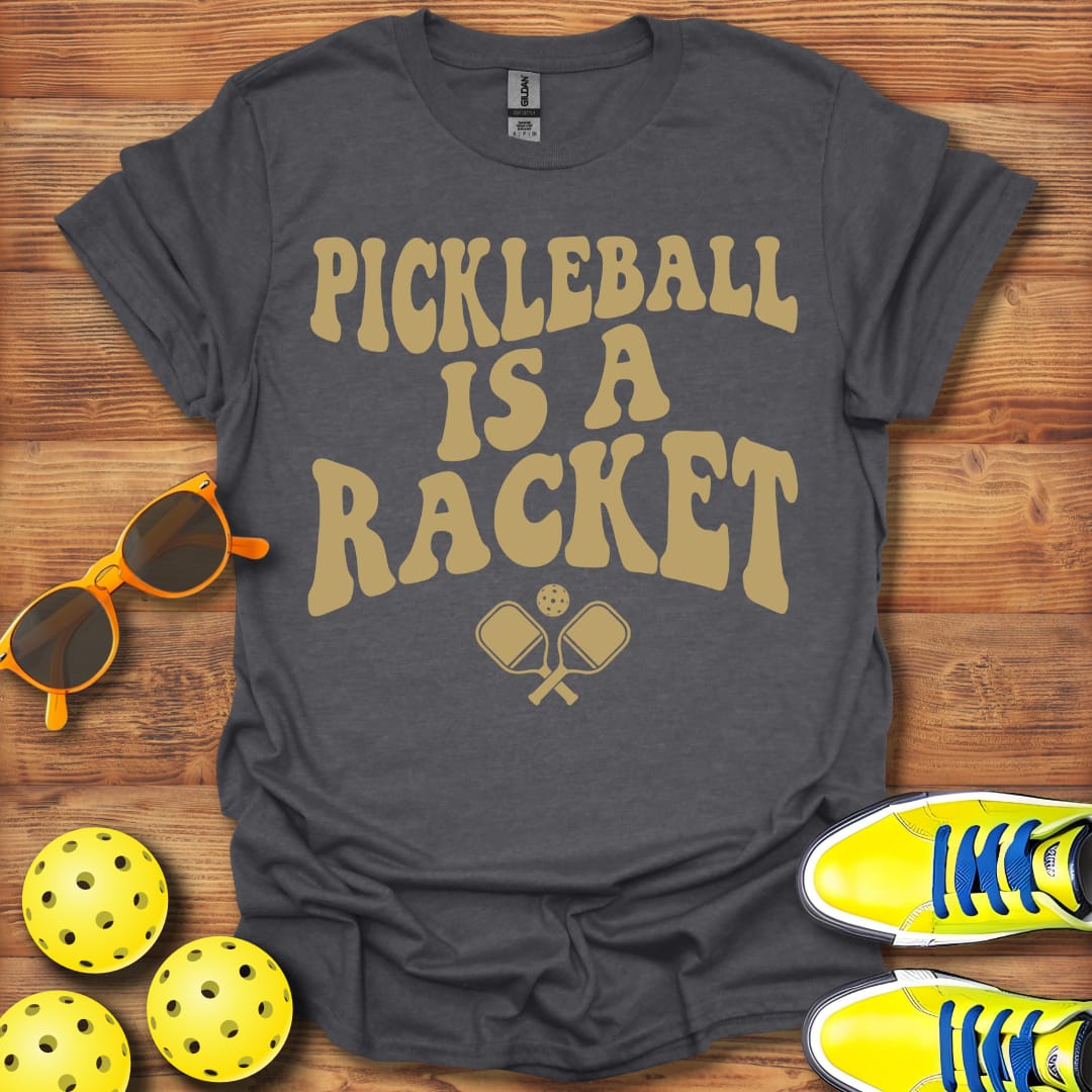 Unisex Cotton Pickleball Is A Racket T-Shirt