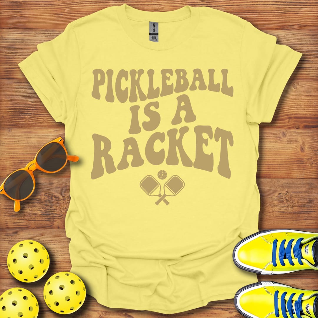 Unisex Cotton Pickleball Is A Racket T-Shirt