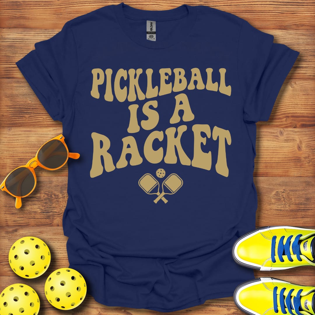 Unisex Cotton Pickleball Is A Racket T-Shirt