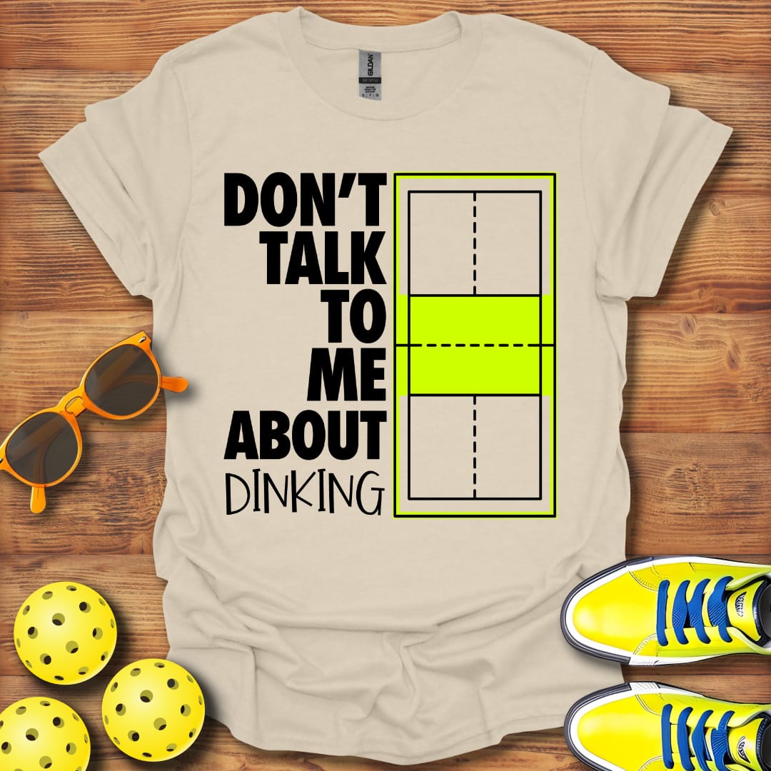 Don't Talk About Dinking Unisex Pickleball  T-Shirt