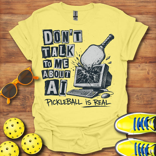 Don't Talk About AI Unisex Cotton Pickleball  T-Shirt