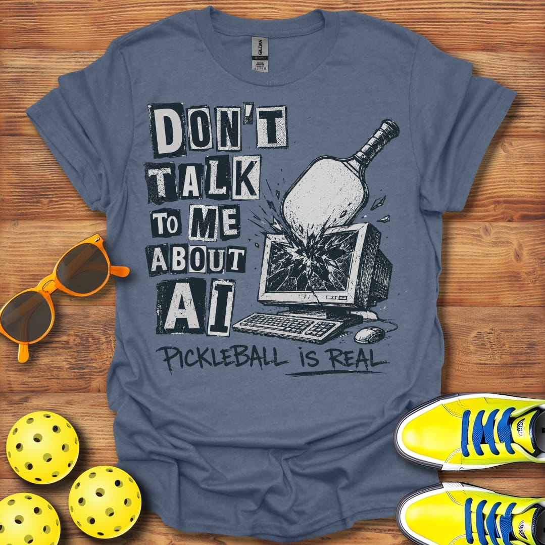 Don't Talk About AI Unisex Pickleball  T-Shirt