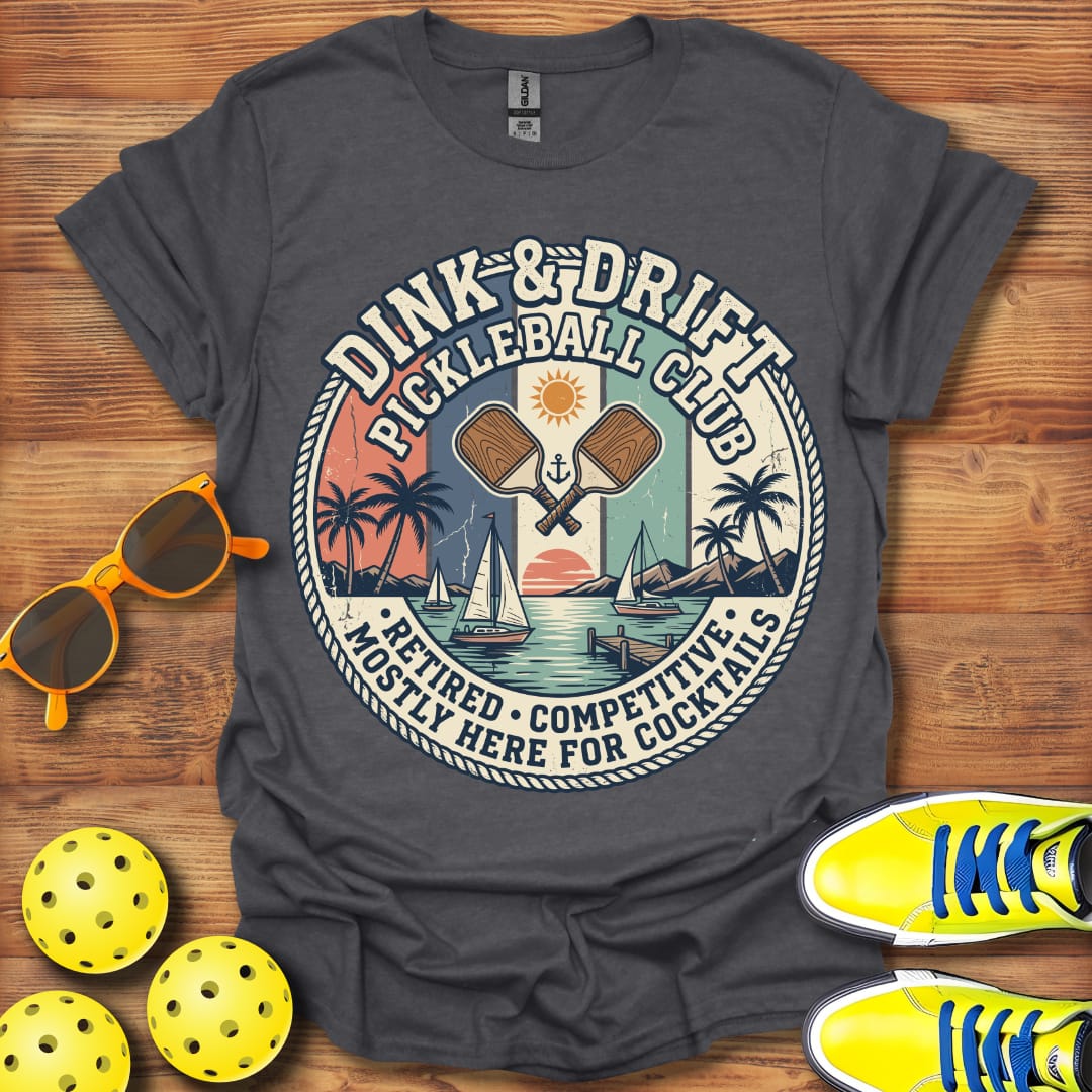 Dink And Drift Sailing Unisex Pickleball T-Shirt