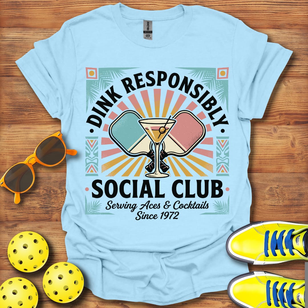 Dink Responsibly Social Club Pickleball Unisex T-Shirt