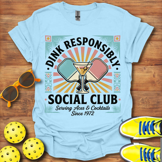 Dink Responsibly Social Club Pickleball Unisex T-Shirt