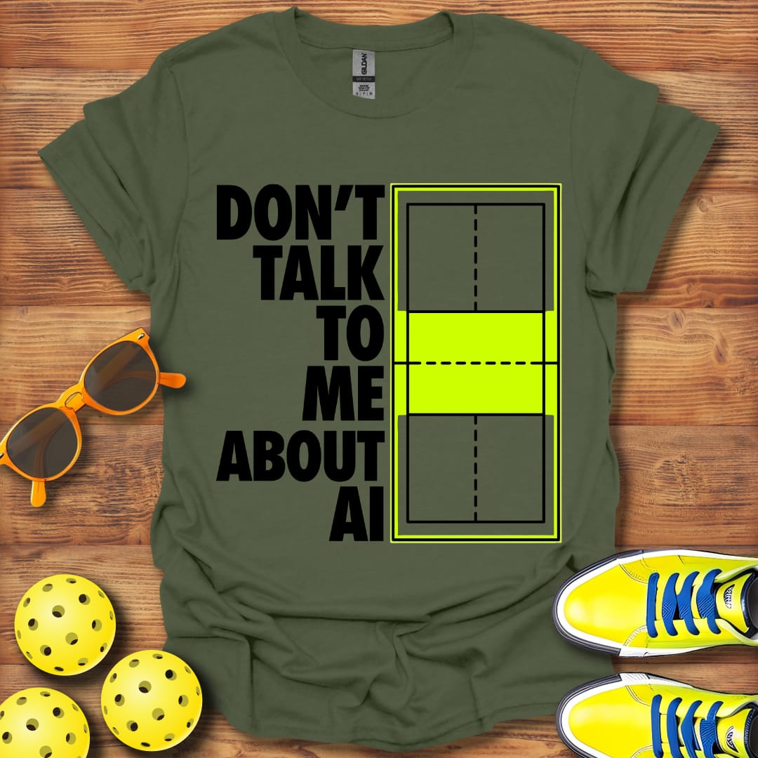 Don't Talk AI Pickleball Unisex T-Shirt