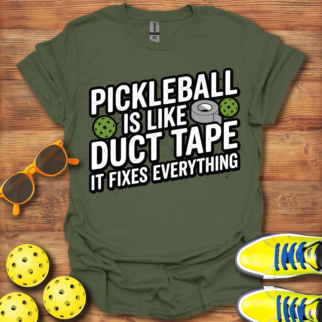 Pickleball Is Like Duct Tape Unisex T-Shirt