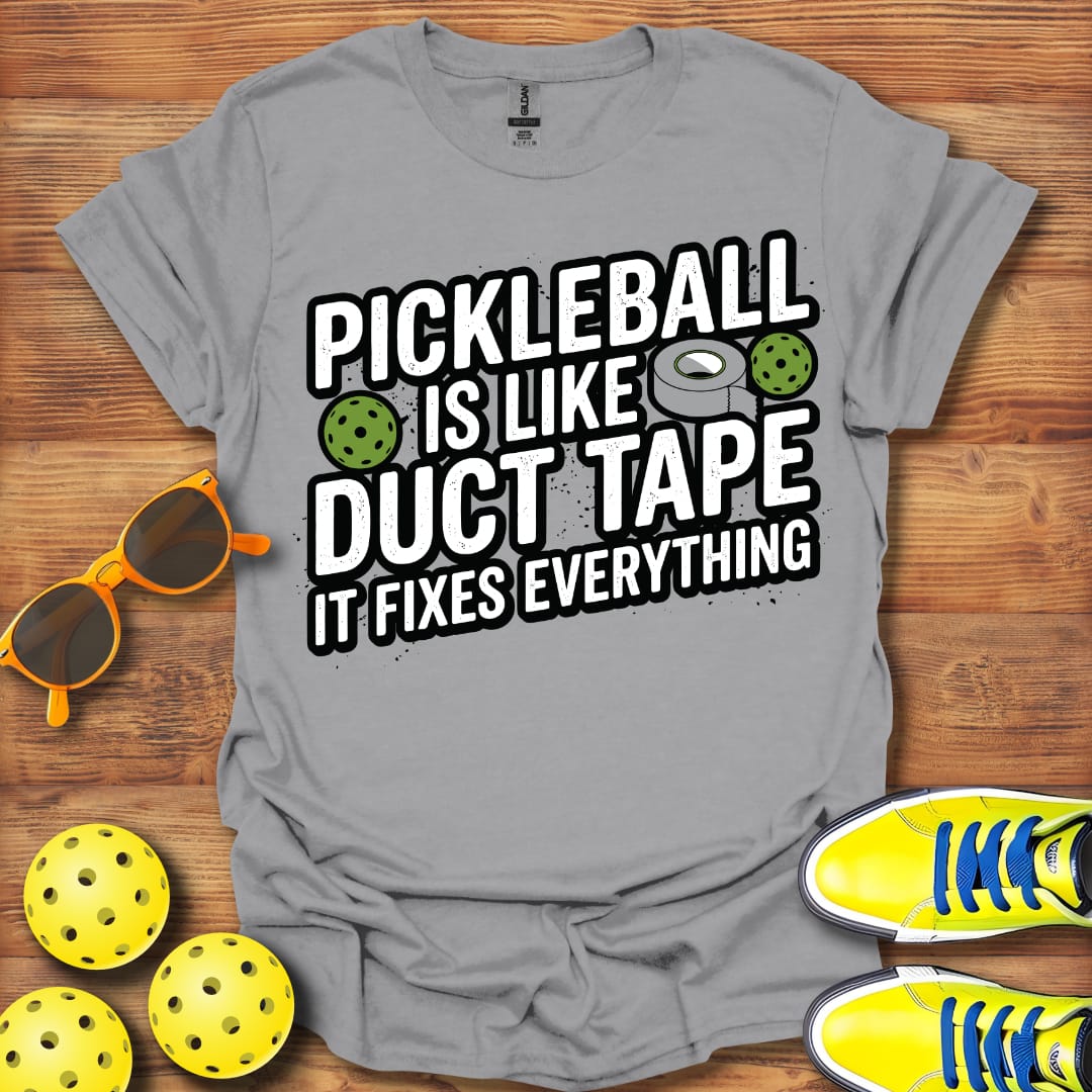 Pickleball Is Like Duct Tape Unisex T-Shirt