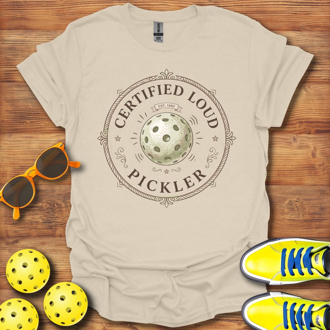 Certified Loud Pickler Pickleball Unisex T-Shirt