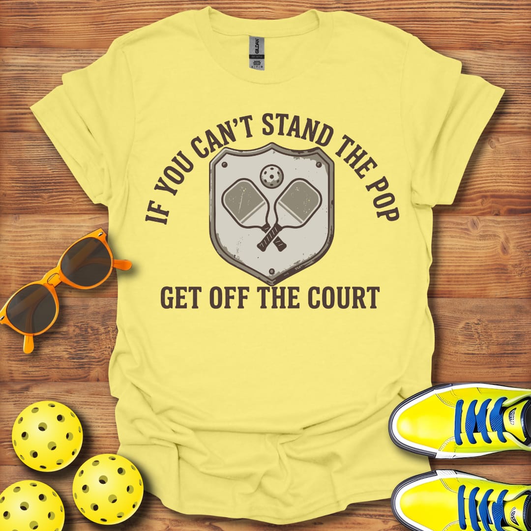 If You Can't Stand The Pop Pickleball Unisex T-Shirt