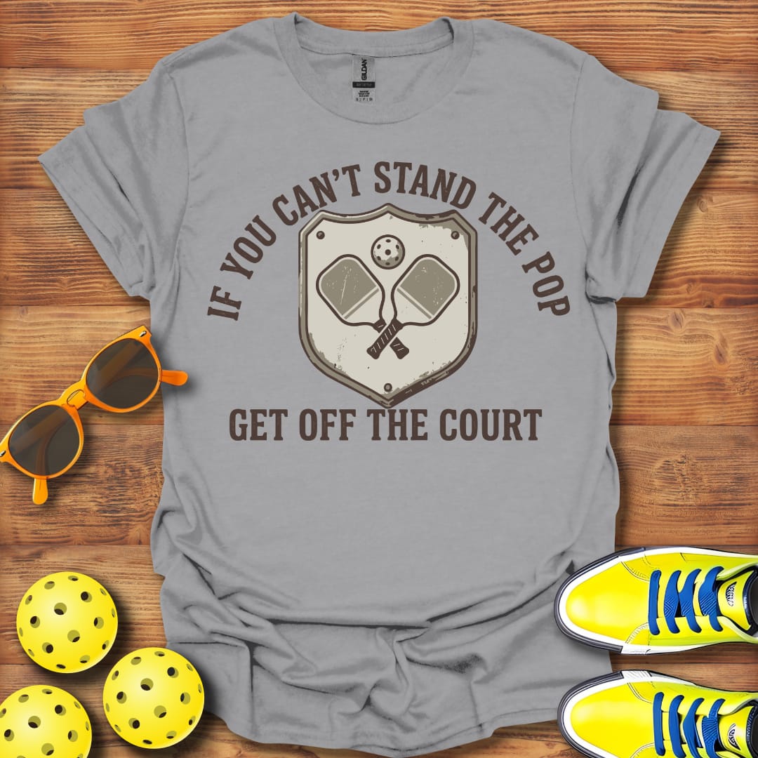 If You Can't Stand The Pop Pickleball Unisex T-Shirt