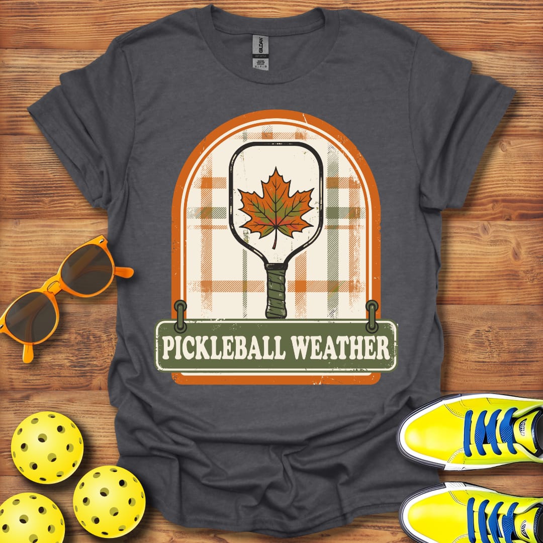 Pickleball Weather Is Here Unisex T-Shirt