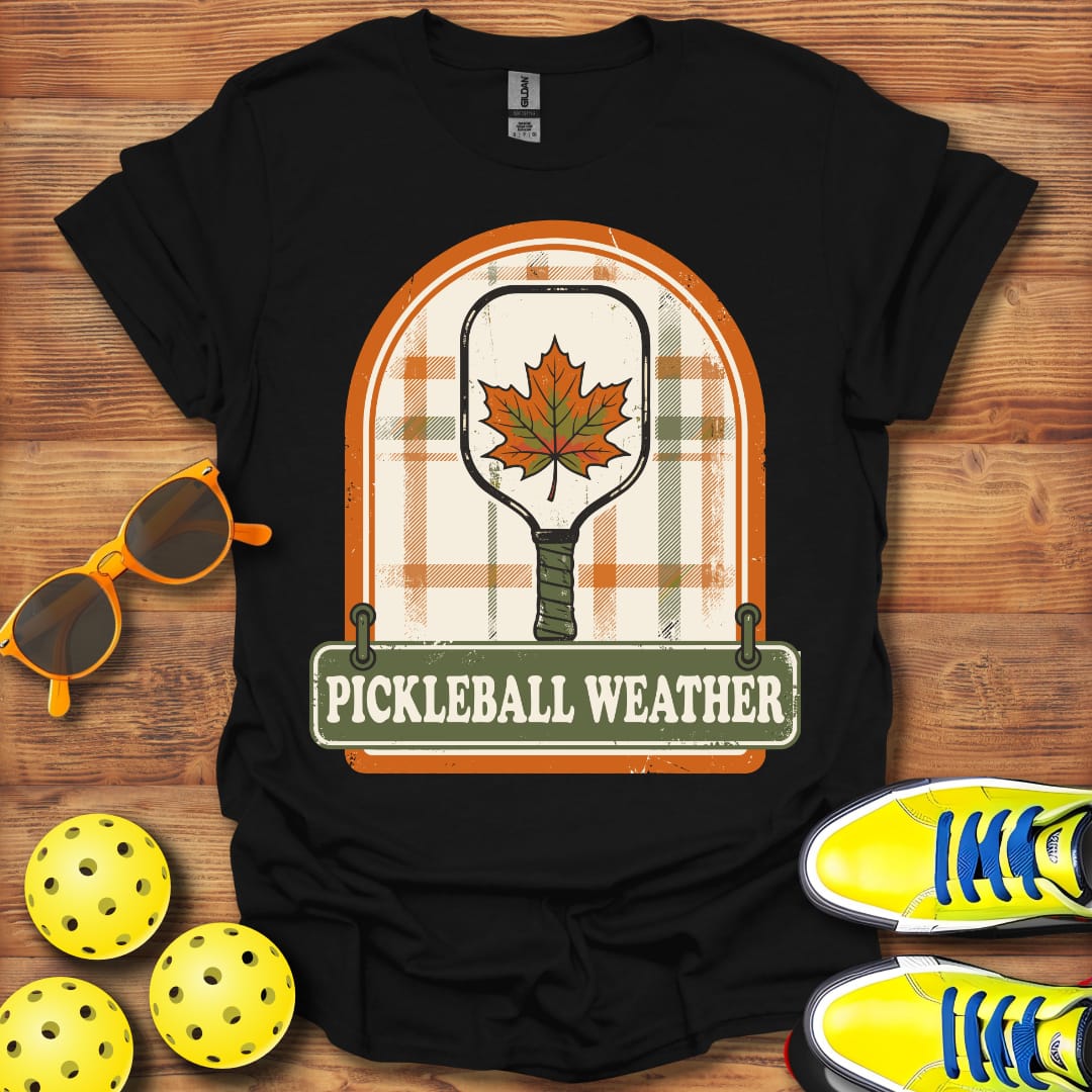 Pickleball Weather Is Here Unisex T-Shirt
