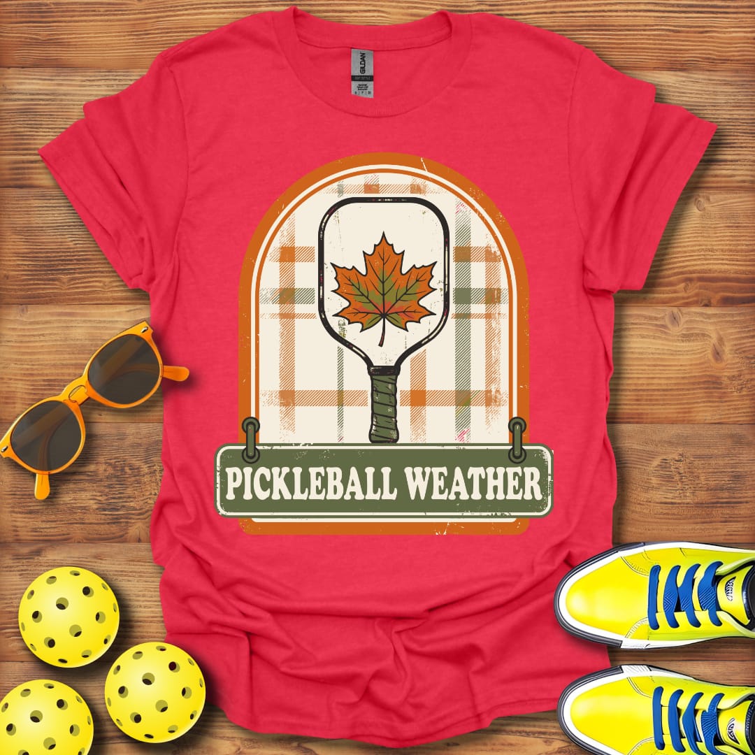 Pickleball Weather Is Here Unisex T-Shirt