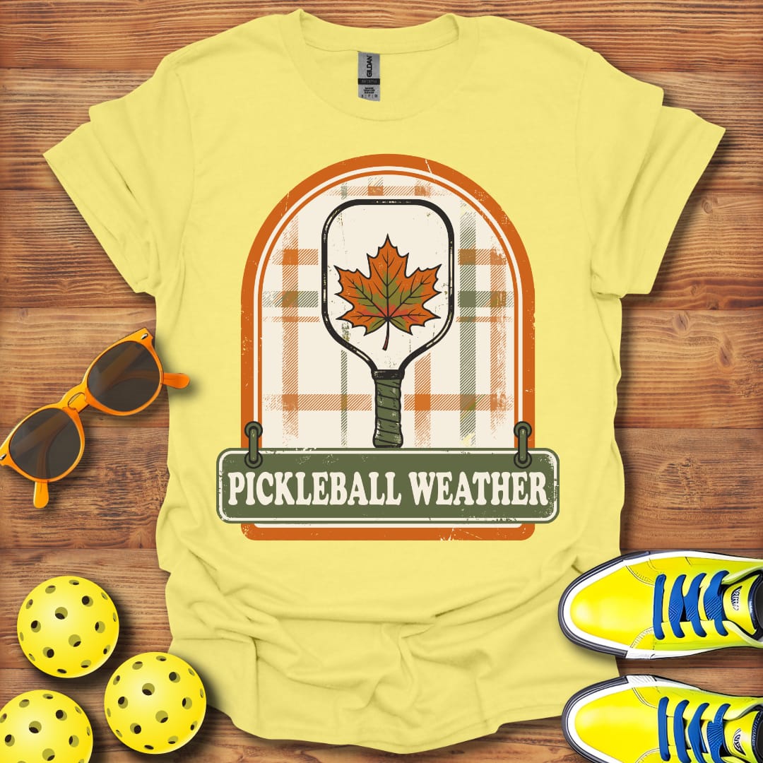 Pickleball Weather Is Here Unisex T-Shirt