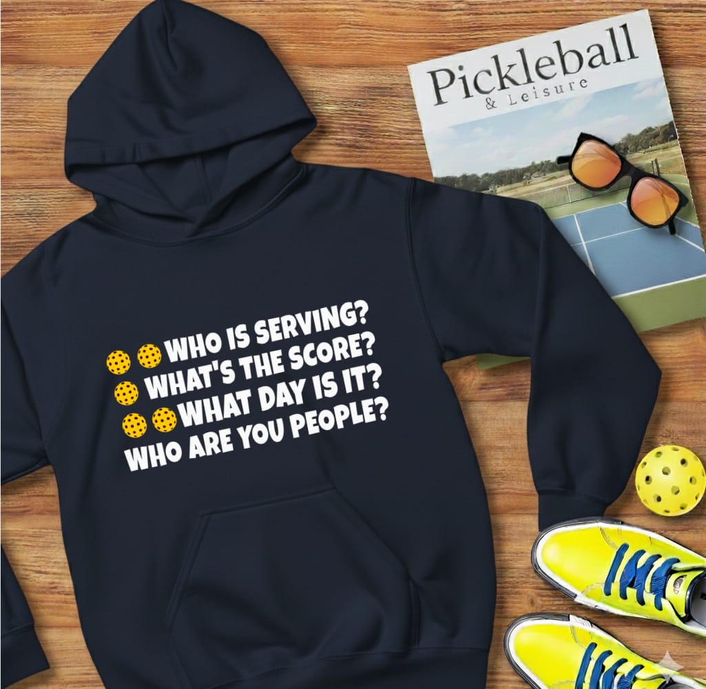 Who's Serve Pickleball Hooded Sweatshirt