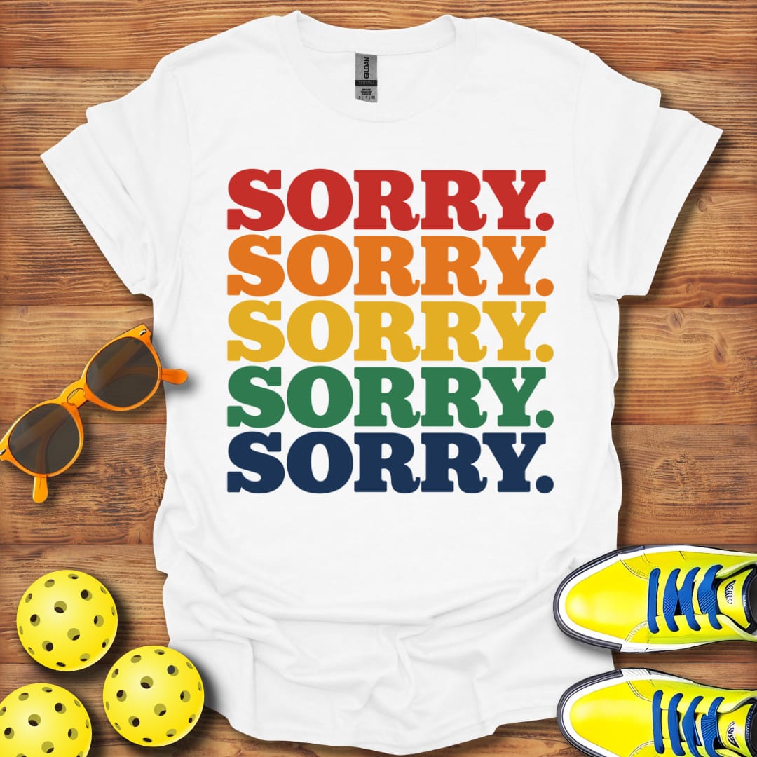 Sorry Pickleball Multicolored Unisex T-Shirt