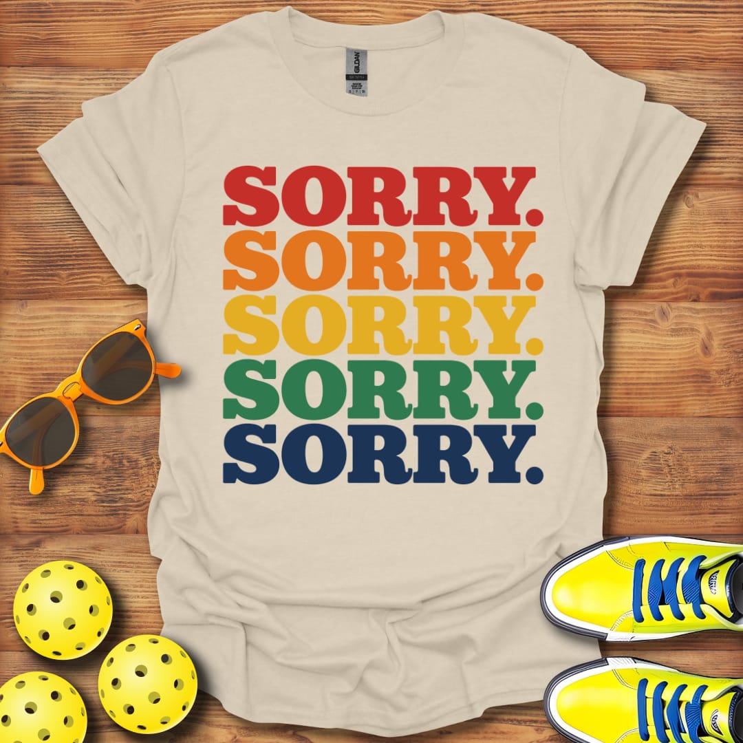 Sorry Pickleball Multicolored Unisex T-Shirt