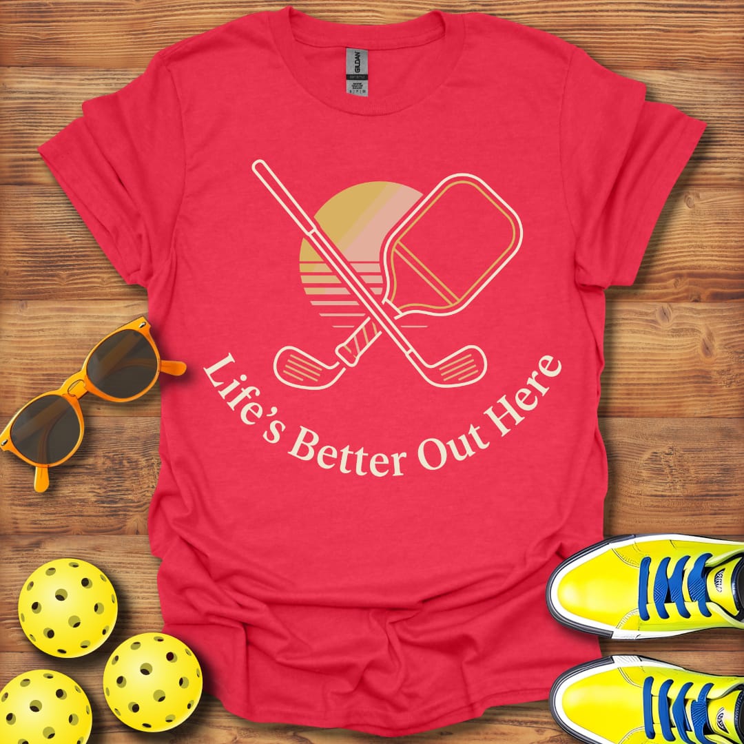 Life's Better Pickleball & Golf Unisex T-Shirt