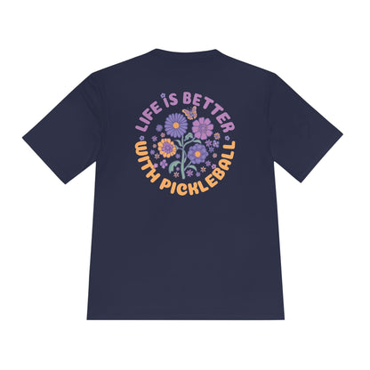 Life Is Better With Pickleball Moisture Wicking Tee