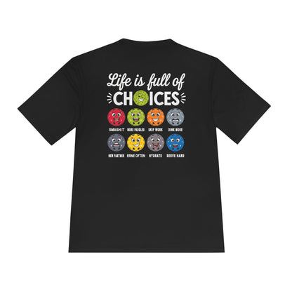 Life Choices Pickleball Moisture Wicking Tee