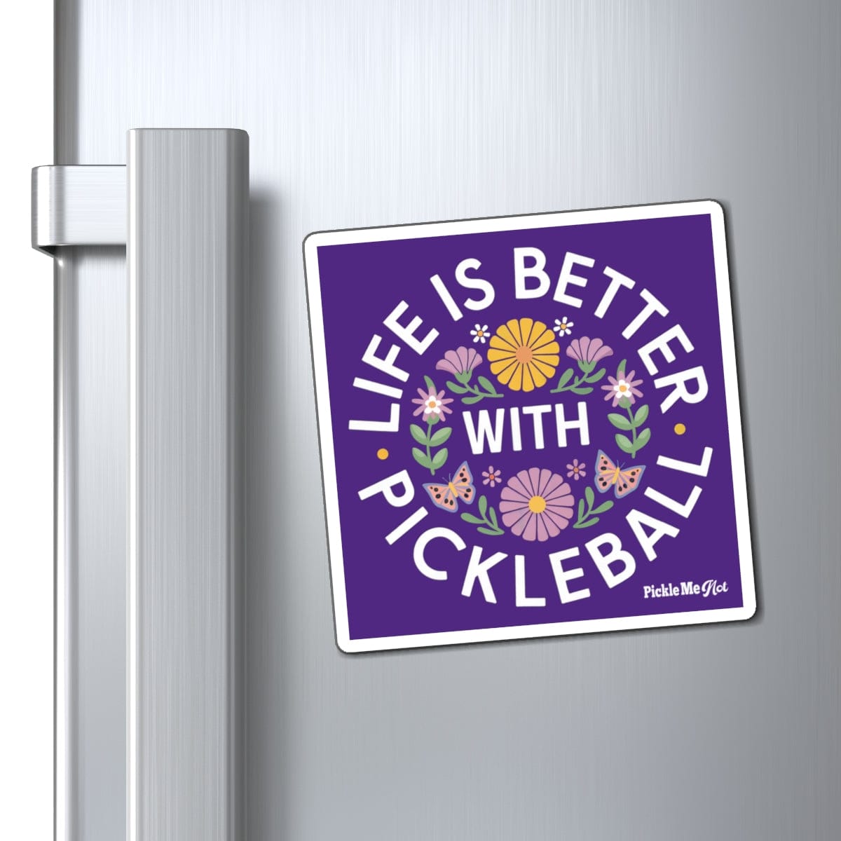 Life Is Better With Pickleball Magnets