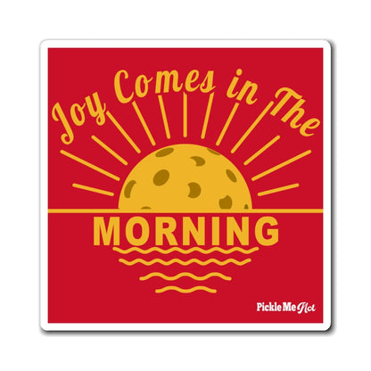 Joy In The Morning Pickleball Magnets