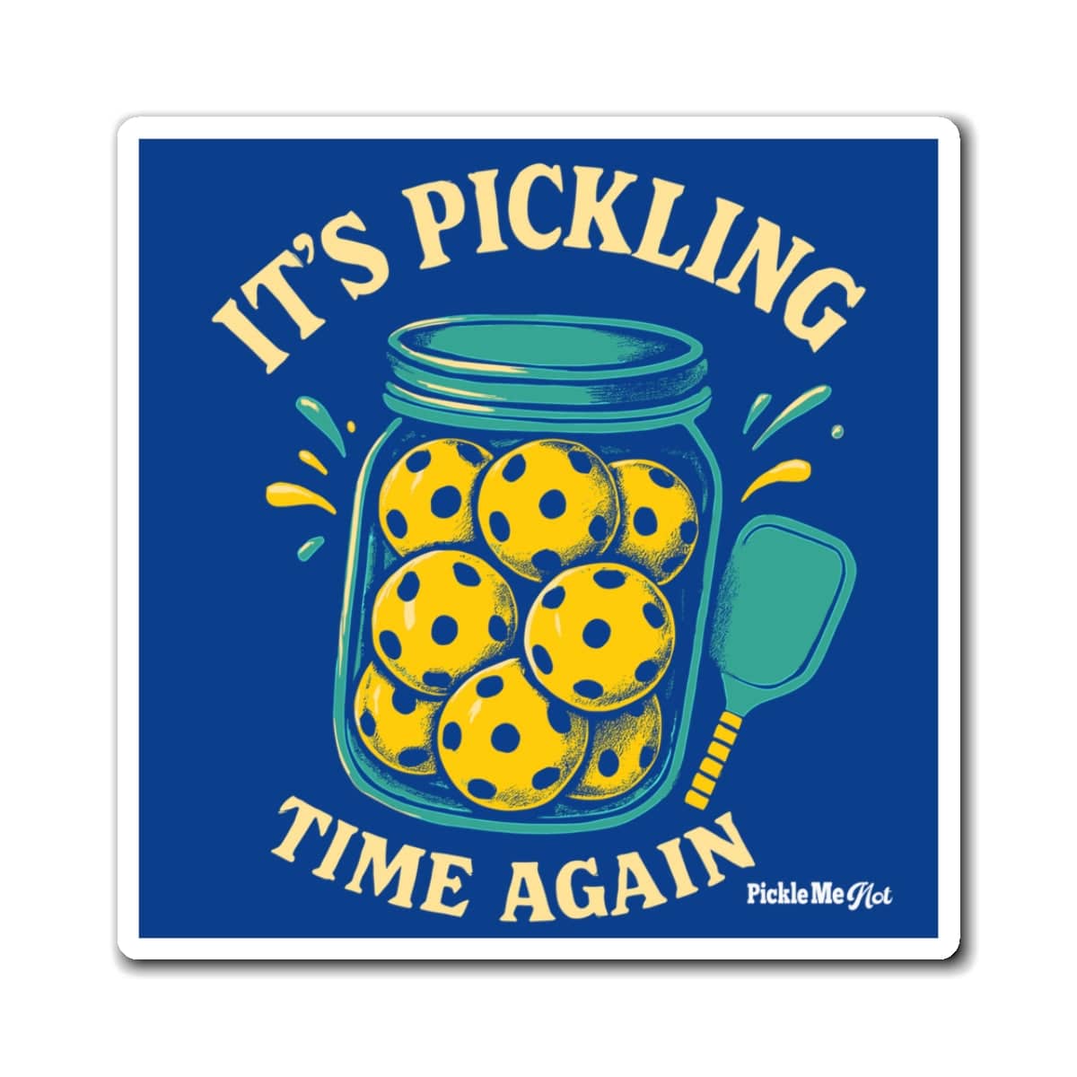 It's Pickling Time Pickleball Magnets