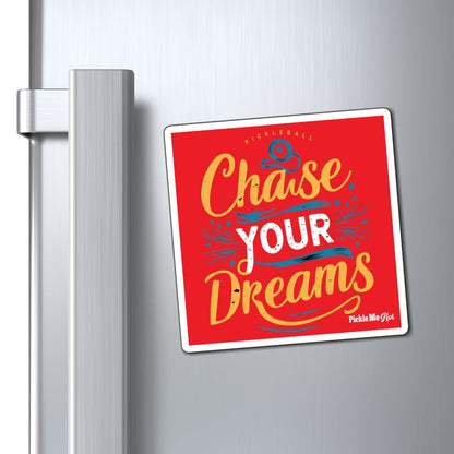 Chase Your Dreams Pickleball Magnets