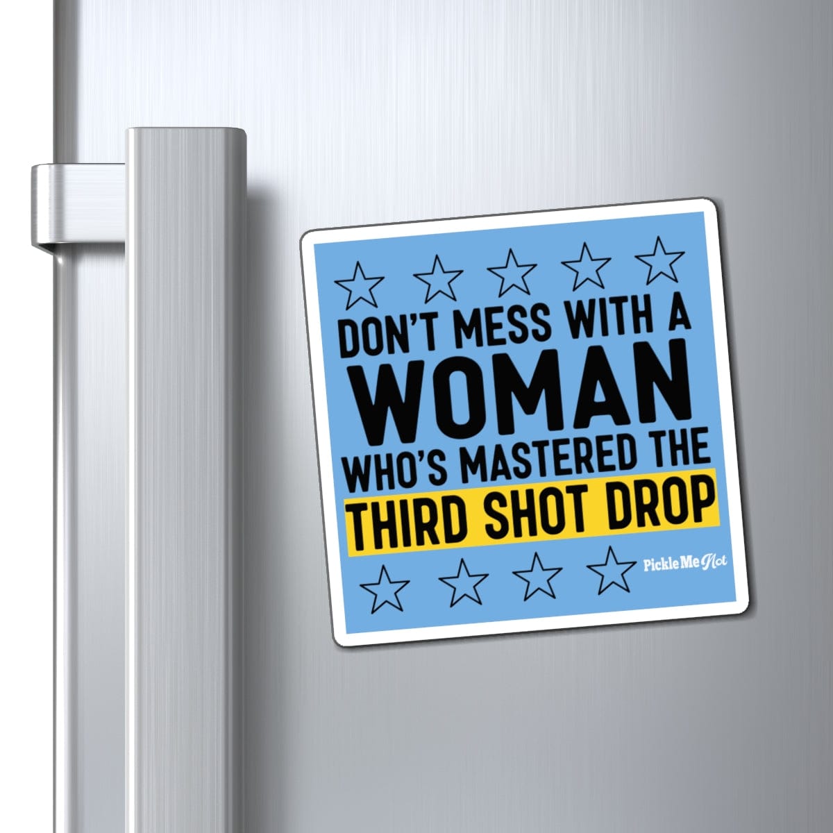 Don't Mess With A Women Pickleball Magnets