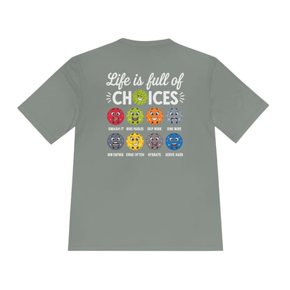 Life Choices Pickleball Moisture Wicking Tee
