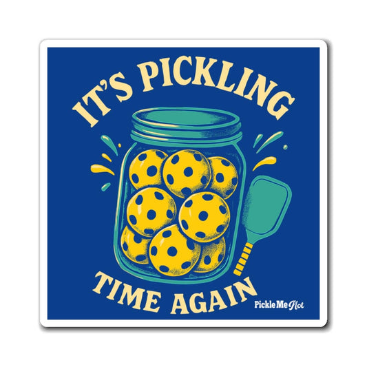 It's Pickling Time Pickleball Magnets