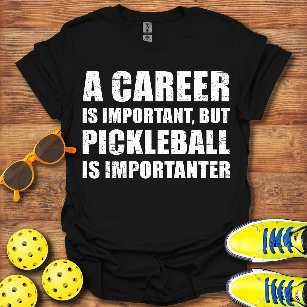 Pickleball Is Importanter T-Shirt
