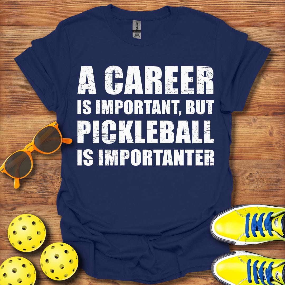 Pickleball Is Importanter T-Shirt