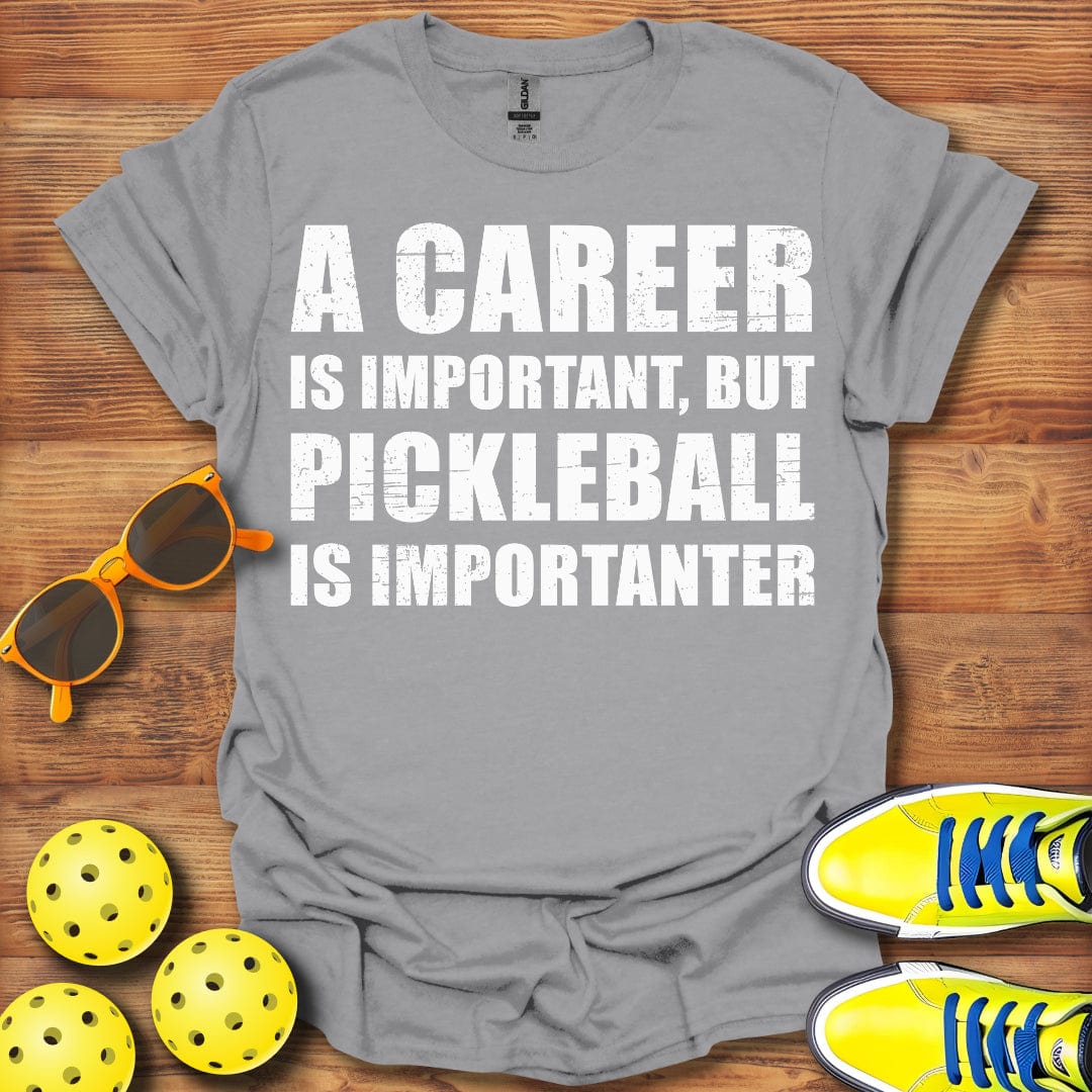 Pickleball Is Importanter T-Shirt