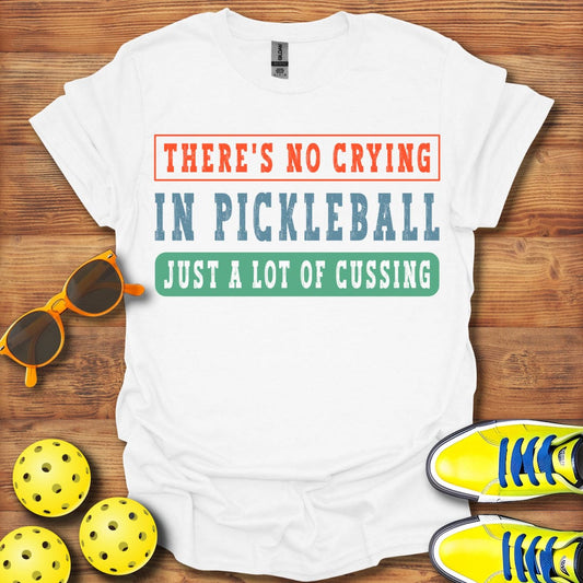 No Crying Just Cussing T-Shirt