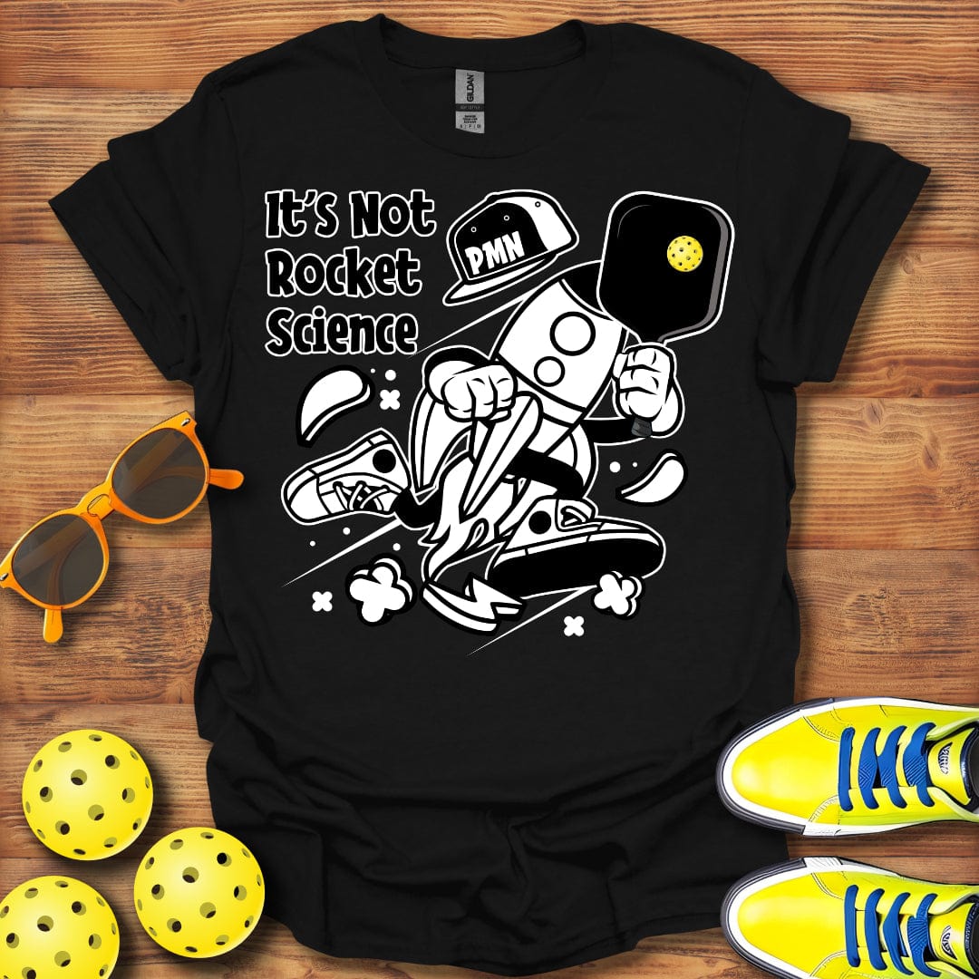 It's Not Rocket Science T-Shirt