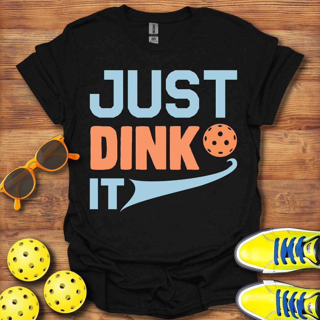Just Dink It Pickleball T-Shirt