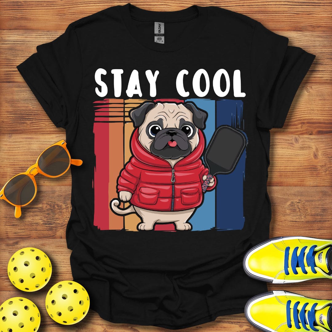 Stay Cool Pug Pickleball T-Shirt