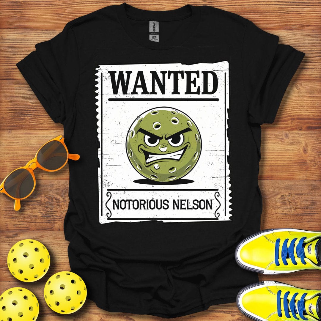 "Wanted" Notorious Nelson Pickleball T-Shirt
