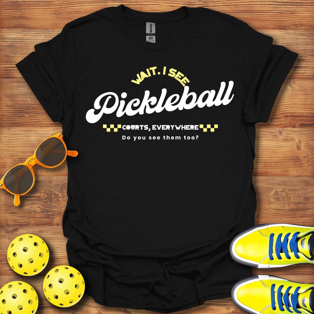 Pickleball Courts Everywhere T-Shirt