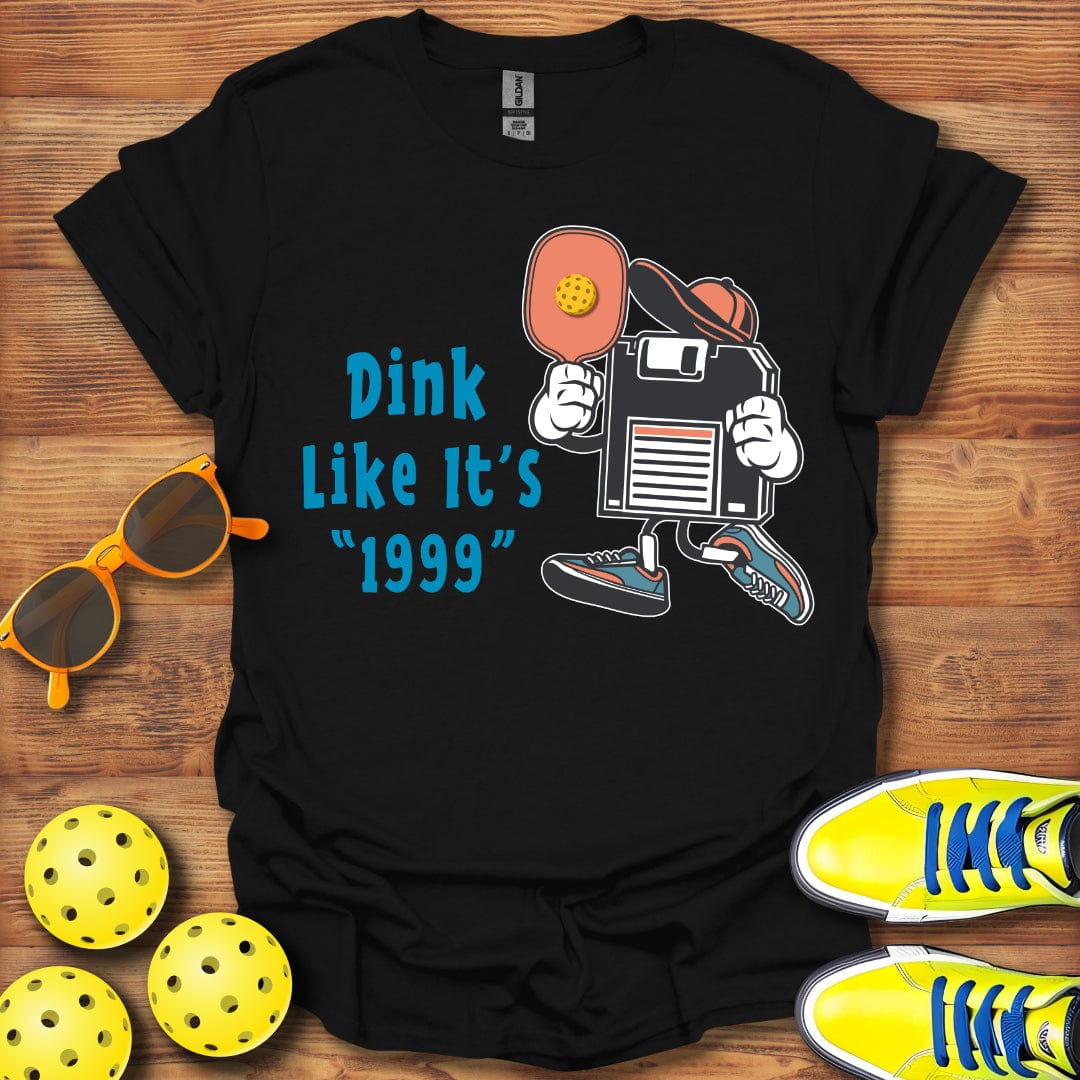 Dink 1999  Pickleball T-Shirt