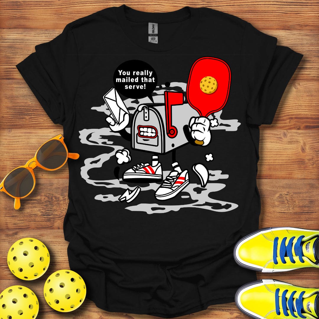 Really Mailed That Serve T-Shirt