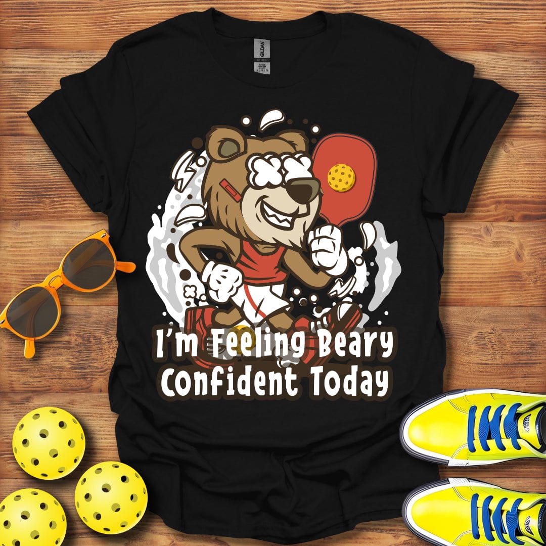 I'm Feeling Beary Confident T-Shirt