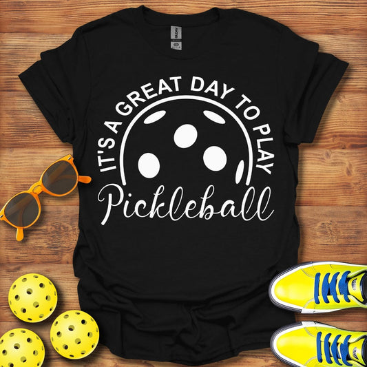It's A Great Day T-Shirt
