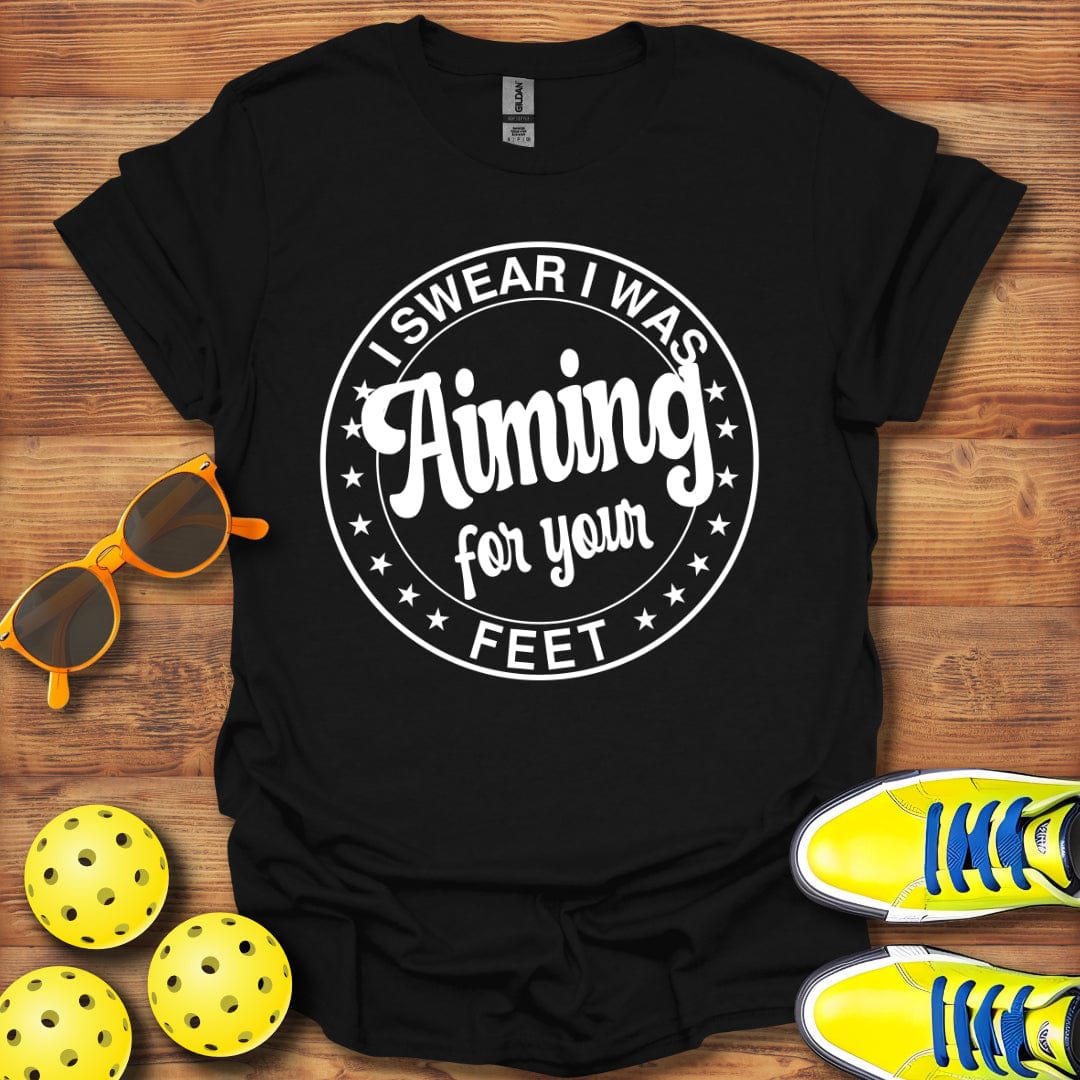 Aiming For Your Feet T-Shirt