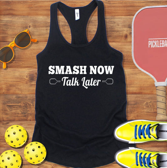 Smash Now Talk Later Pickleball Racerback Tank Top